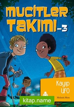 Mucitler Takımı 3 / Kayıp UFO