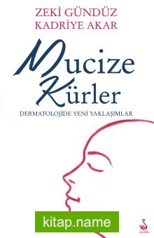 Mücize Kürler  Dermatolojide Yeni Yaklaşımlar