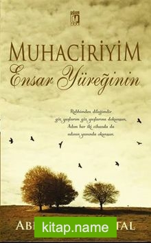 Muhaciriyim Ensar Yüreğinin