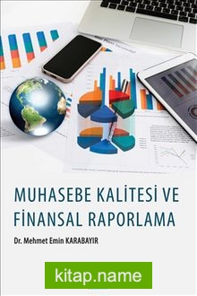 Muhasebe Kalitesi ve Finansal Raporlama