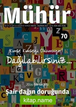 Mühür İki Aylık Şiir ve Edebiyat Dergisi Yıl:12 Sayı:70 Mayıs-Haziran 2017