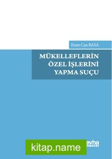 Mükelleflerin Özel İşlerini Yapma Suçu