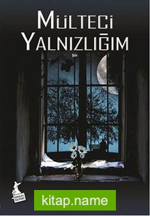 Mülteci Yalnızlığım