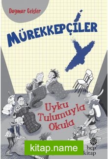 Mürekkepçiler / Uyku Tulumuyla Okula