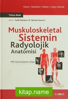 Muskuloskeletal Sistemin Radyolojik Anatomisi  MR Görüntüleme Atlası