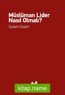 Müslüman Lider Nasıl Olmalı?