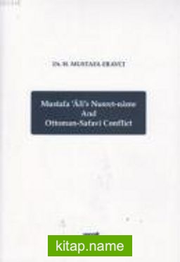 Mustafa Ali’s Nuset-Name and Ottoman-Safavi Conflict