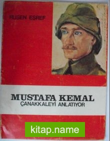 Mustafa Kemal Çanakkaleyi Anlatıyor (Kod:20-C-24)