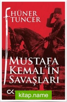 Mustafa Kemal’in Savaşları