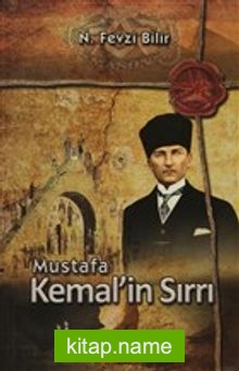 Mustafa Kemal’in Sırrı