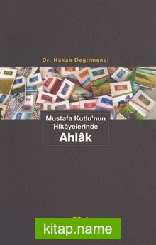 Mustafa Kutlu’nun Hikayelerinde Ahlak