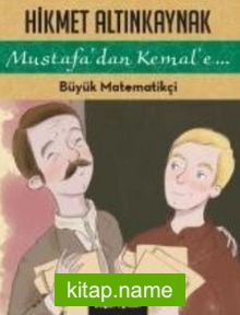 Mustafadan Kemale Büyük Matematikçi
