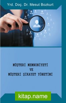 Müşteri Memnuniyeti ve Müşteri Şikayet Yönetimi