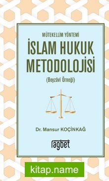 Mütekellim Yöntemi İslam Hukuk Metodolojisi