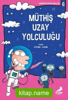 Müthiş Uzay Yolculuğu / Nobinson’un Maceraları 6