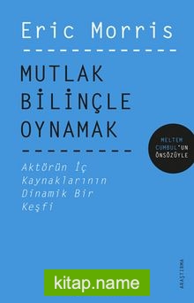 Mutlak Bilinçle Oynamak