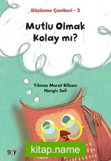 Mutlu Olmak Kolay mı? / Düşünme Çemberi 2