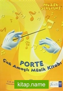 Müzik Serüveni – Porte Çok Amaçlı Müzik Kitabı (1. – 4. Sınıflar İçin)