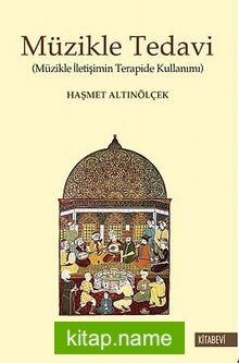 Müzikle Tedavi (Müzikle İletişimin Terapide Kullanımı)