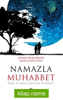 Namazla Muhabbet  Baba ile Oğulun Namazla Muhabbeti