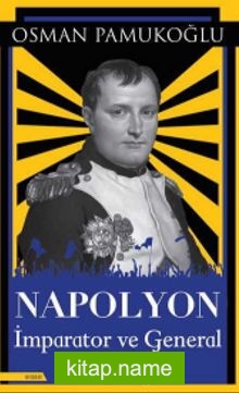 Napolyon  İmparator ve General