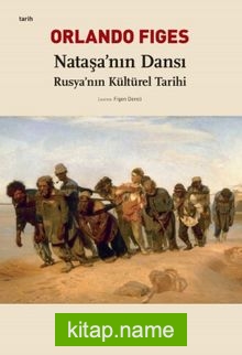 Nataşa’nın Dansı Rusya’nın Kültürel Tarihi