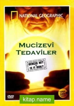 National Geographic – Is It Real: Miracle Cures – Mucizevi Tedaviler