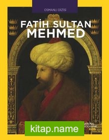 National Geographic Kids – Fatih Sultan Mehmed