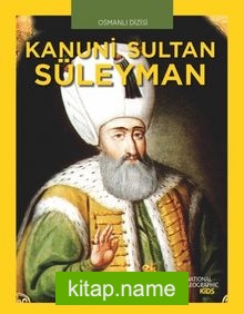 National Geographic Kids – Kanuni Sultan Süleyman