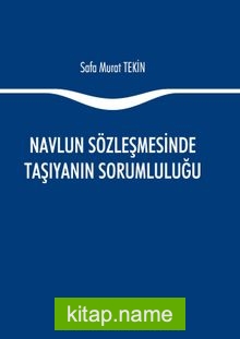 Navlun Sözleşmesinde Taşıyanın Sorumluluğu