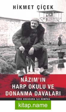 Nazım’ın Harp Okulu ve Donanma Davaları