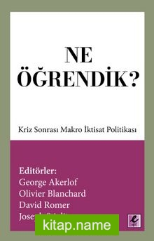 Ne Öğrendik? Kriz Sonrası Makro İktisat Politikası