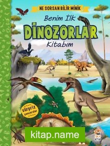 Ne Sorsan Bilir Minik Benim İlk Dinozorlar Kitabım