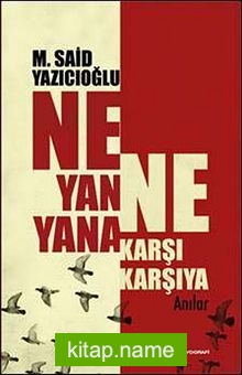 Ne Yan Yana Ne Karşı Karşıya (Anılar)