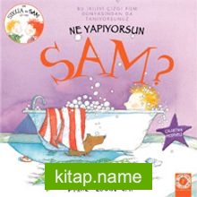 Ne Yapıyorsun Sam?