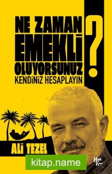 Ne Zaman Emekli Oluyorsunuz?