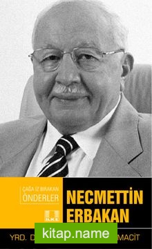 Necmettin Erbakan / Çağa İz Bırakan Önderler