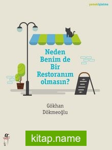 Neden Benim de Bir Restoranım Olmasın?