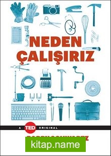 Neden Çalışırız