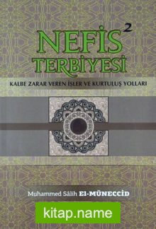 Nefis Terbiyesi 2 Kalbe Zarar Veren İşler ve Kurtuluş Yolları