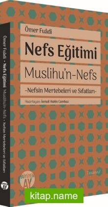 Nefs Eğitimi Muslihu’n-Nefs