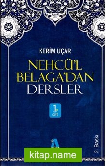 Nehcü’l Belaga’dan Dersler 1