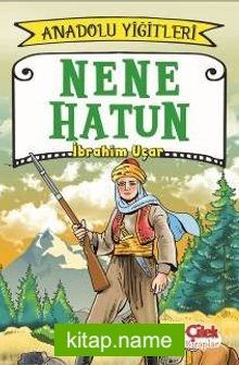 Nene Hatun / Anadolu Yiğitleri 3