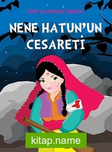 Nene Hatun’un Cesareti