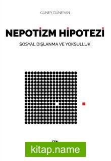 Nepotizm Hipotezi  Sosyal Dışlanma ve Yoksulluk