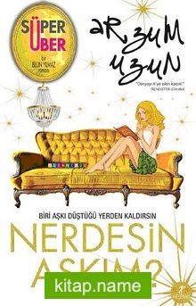 Nerdesin Aşkım?