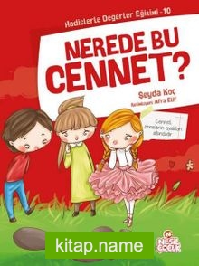 Nerede Bu Cennet? / Hadislerle Değerler Eğitimi 10