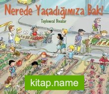 Nerede Yaşadığımıza Bak! / Toplumsal Bilimler