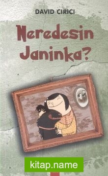 Neredesin Janinka?