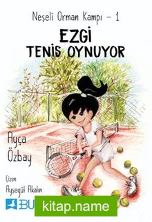 Neşeli Orman Kampı 1 / Ezgi Tenis Oynuyor
